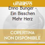 Enno Bunger - Ein Bisschen Mehr Herz cd