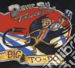 Drive-By Truckers - The Big To Do cd