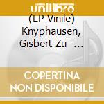 (LP Vinile) Knyphausen, Gisbert Zu - Hurra Hurra So Nicht vinile