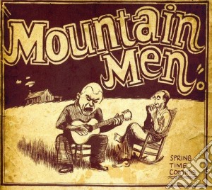 Mountain Men - Spring Time Coming cd musicale di Mountain Men