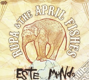 Rupa & The April Fishes - Este Mundo cd musicale di Rupa & The April Fishes