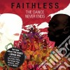Faithless - The Dance Never Ends cd
