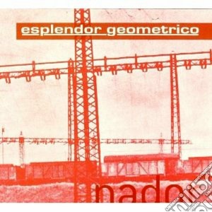 Esplendor Geometrico - Nador cd musicale di Geometrico Esplendor