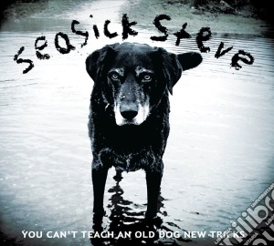 (LP Vinile) Seasick Steve - You Can't Teach An Old Dog New Tricks (2 Lp) lp vinile di Steve Seasick