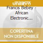 Francis Bebey - African Electronic Music 1975-1982 cd