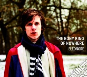 Bony King Of Nowhere (The) - Eleonore cd musicale di The bony king of now