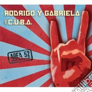 Rodrigo Y Gabriela - Area 52 (Cd+Dvd) cd musicale di Rodrigo y gabriela a