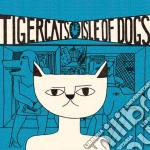 Tigercats - Isle Of Dogs cd