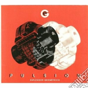 Esplendor Geometrico - Pulsion cd musicale di Geometrico Esplendor