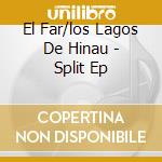 El Far/los Lagos De Hinau - Split Ep cd