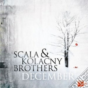 Scala & Kolacny Brothers - December cd musicale di Scala & the kolacny