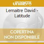 Lemaitre David - Latitude cd