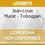 Jean-Louis Murat - Toboggan cd