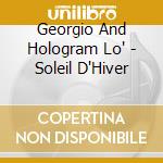 Georgio And Hologram Lo' - Soleil D'Hiver cd