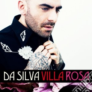 Da Silva - Villa Rosa cd musicale di Da Silva