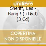 Sheriff, Les - Bang ! (+Dvd) (3 Cd) cd