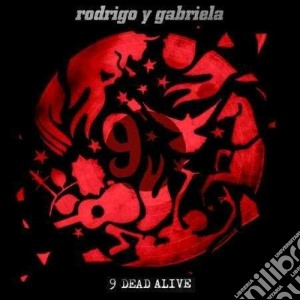 (LP Vinile) Rodrigo Y Gabriela - 9 Dead Alive lp vinile di Rodrigo y gabriela