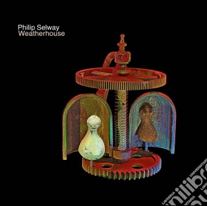 Philip Selway - Weatherhouse-ltd Ed Digipack cd musicale di Philip Selway