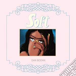 Dan Bodan - Soft (2 Cd) cd musicale di Bodan Dan