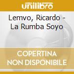 Lemvo, Ricardo - La Rumba Soyo cd musicale di Lemvo, Ricardo