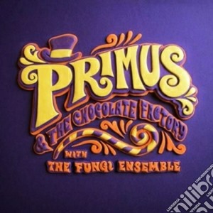 Primus - Primus & The Chocolate Factory With The Fungi Ensemble cd musicale di Primus