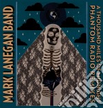 Mark Lanegan Band - A Thousands Miles Of Midnight