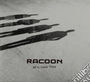 Racoon - All In Good Time cd musicale di Racoon