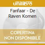 Fanfaar - De Raven Komen cd