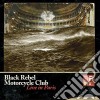 Black Rebel Motorcycle Club - Live In Paris (2 Cd+Dvd) cd