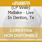 (LP Vinile) Midlake - Live In Denton, Tx vinile