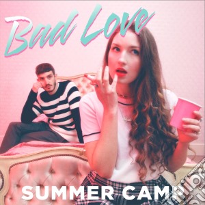 Summer Camp - Bad Love cd musicale di Summer Camp