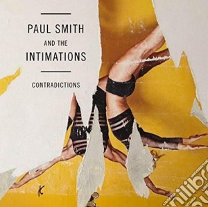 Paul Smith & The Intimations - Contradictions cd musicale di Paul smith & the int