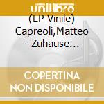 (LP Vinile) Capreoli,Matteo - Zuhause (Lp+Cd) vinile