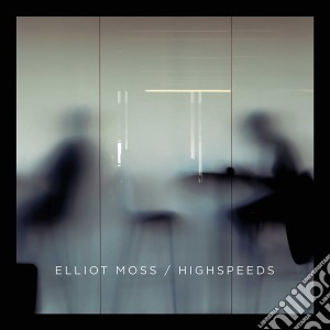 Elliot Moss - Highspeedss cd musicale di Elliot Moss