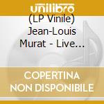 (LP Vinile) Jean-Louis Murat - Live Aux Pias Nites lp vinile di Jean