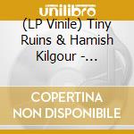 (LP Vinile) Tiny Ruins & Hamish Kilgour - Hurtling Through vinile