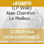 (LP Vinile) Alain Chamfort - Le Meilleur D'Alain Chamfort (2 Lp)