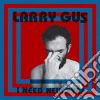 Larry Gus - I Need New Eyes cd