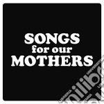 (LP Vinile) Fat White Family (The) - Songs For Our Mothers