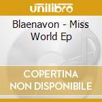 Blaenavon - Miss World Ep cd musicale di Blaenavon