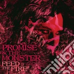 Promise And The Monster - Feed The Fire