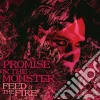 Promise And The Monster - Feed The Fire cd