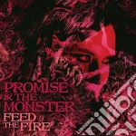 (LP Vinile) Promise And The Monster - Feed The Fire