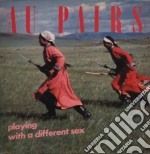 Au Pairs - Playing With Different Sex