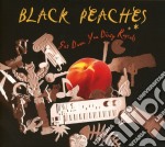 (LP Vinile) Black Peaches - Get Down You Dirty Rascals