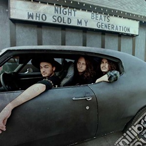 Night Beats - Who Sold My Generation cd musicale di Night Beats