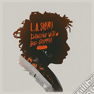 L.a. Salami - Dancing With Bad Grammar cd musicale di Salami L.a.