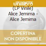 (LP Vinile) Alice Jemima - Alice Jemima
