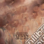 Agnes Obel - Citizen Of Glass cd