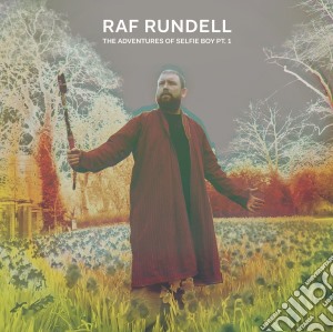 (LP Vinile) Raf Rundell - The Adventures Of Selfie Boy Part 1 lp vinile di Rundell Raf